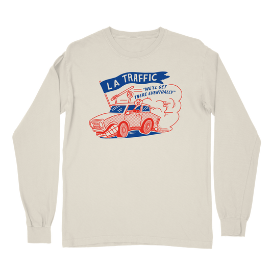 We'll Get There Eventually Long Sleeve T Shirt